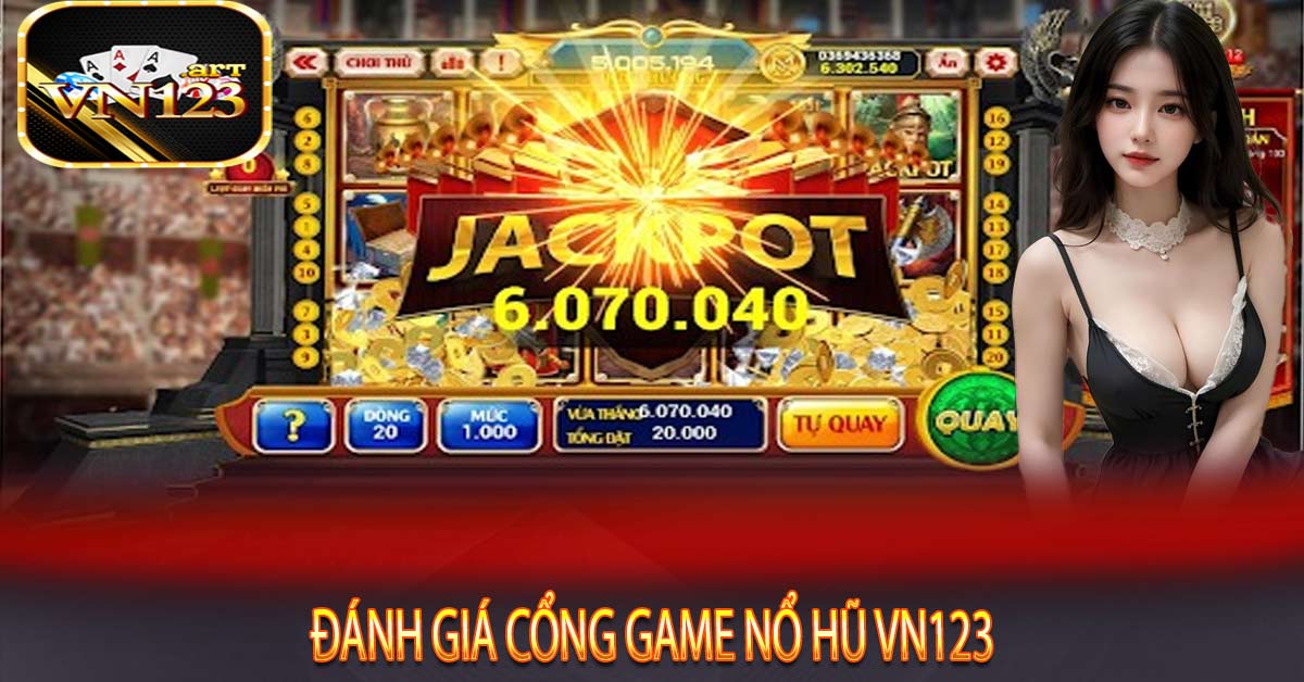 Đánh giá cổng game Nổ Hũ Vn123