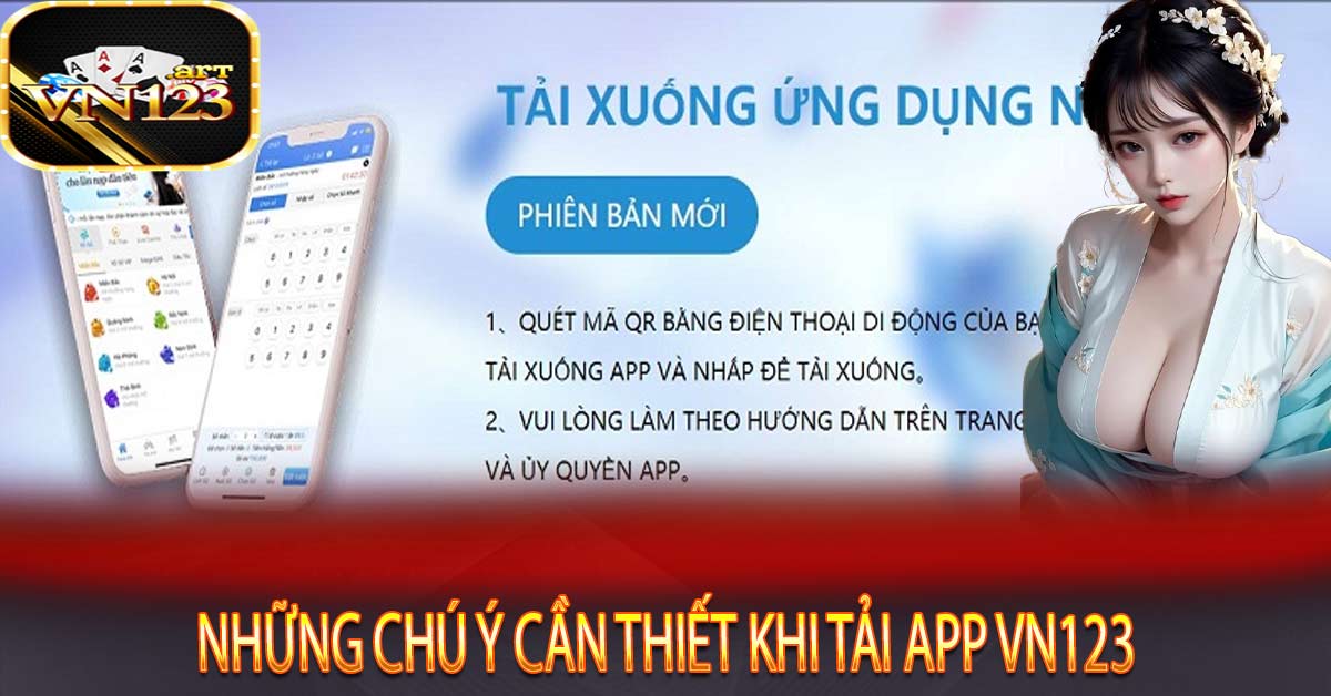 Những chú ý cần thiết khi tải app Vn123